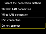 Bildschirm „Wählen Sie die Verbindungsmethode“: „Nicht verbinden“ auswählen